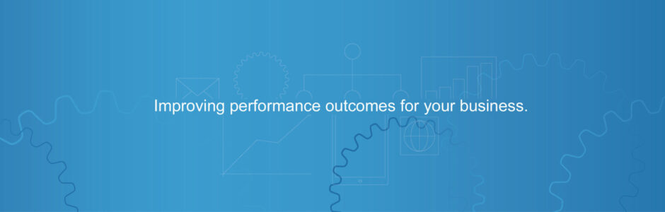 Improving performance outcomes for your business